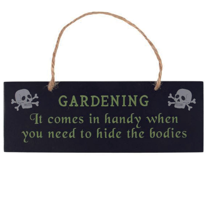 Wooden hanging sign - Gardening - Comes in Handy when you need to hide the bodies
