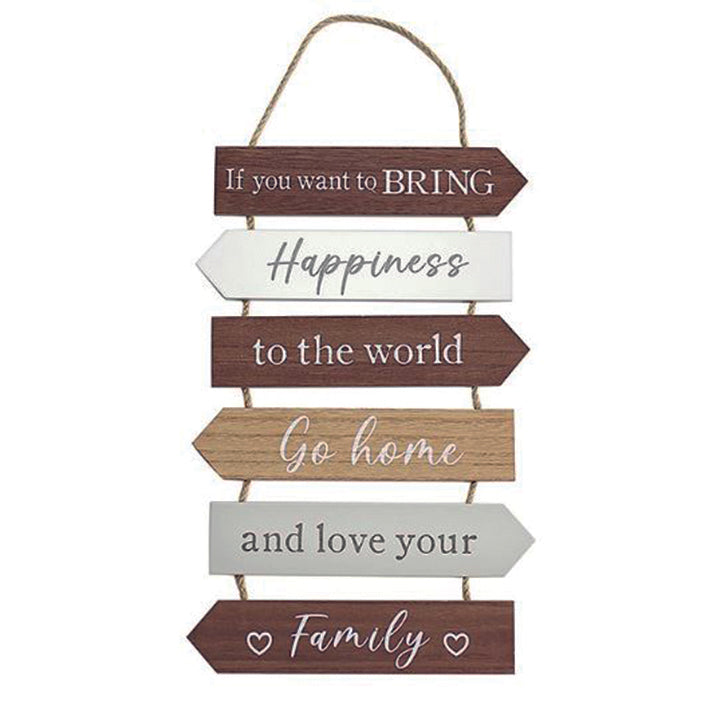Wooden hanging slatted plaque - If you want to bring HAPPINESS to the world, go home and love your family