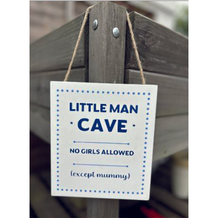 Wooden hanging sign. Little man cave No Girls Allowed, Except Mummy