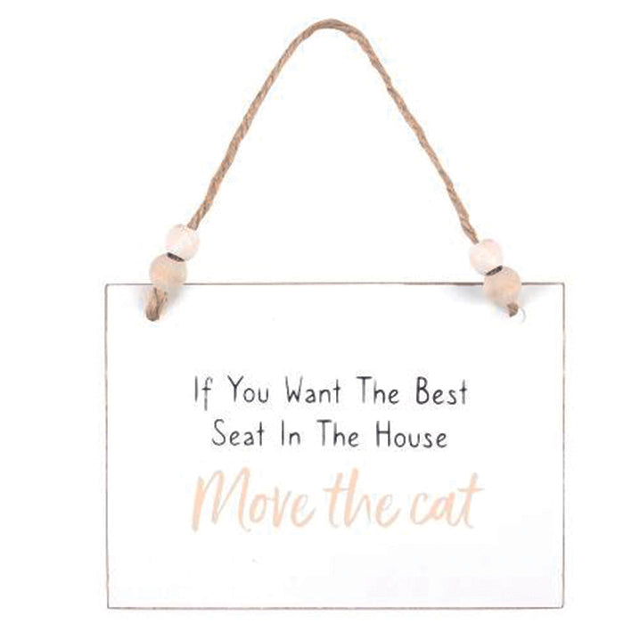 Wooden hanging sign - if you want the best seat in the house, move the cat