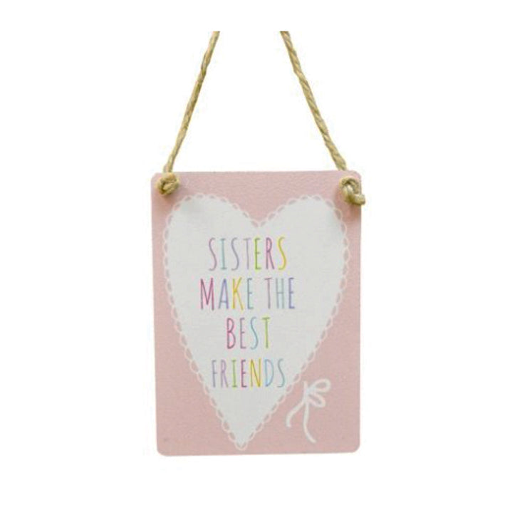 Mini metal sign - Sisters make the best friends