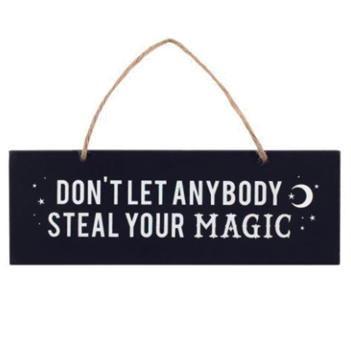 Wooden hanging sign. Don't let anyone steal your magic