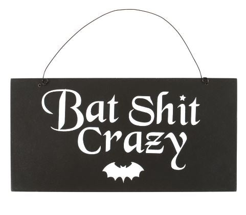 Wooden Hanging Sign - Bat Shit Crazy!