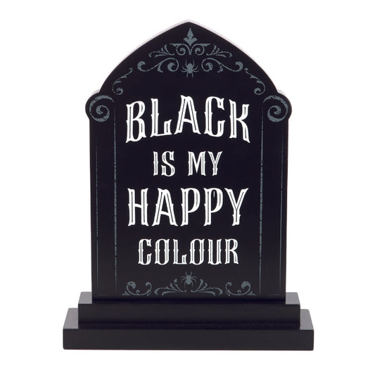 Standing Wooden Plaque - Black is my Happy Colour