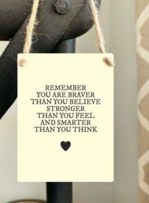 Mini metal sign - Remember you are braver than you believe