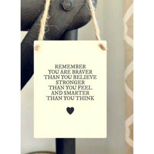 Mini metal sign - Remember you are braver than you believe