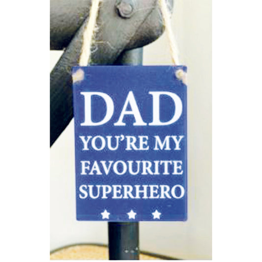 Mini metal sign - Dad, you're my favourite superhero