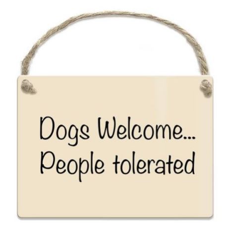 Mini metal sign - Dogs welcome, people will be tolerated
