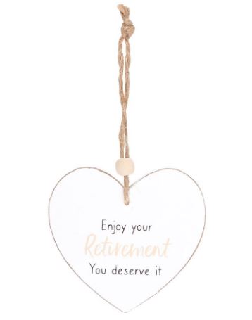 Hanging wooden heart - Enjoy your retirement, you deserve it