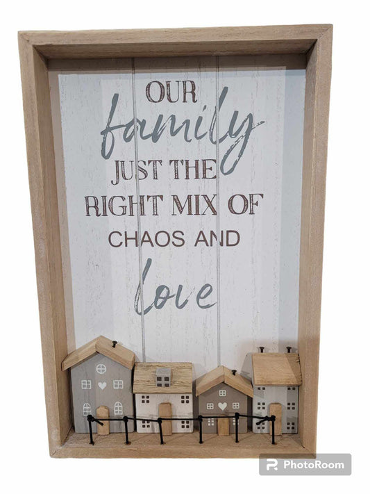 Rustic Wooden framed plaque - Our Family Is Just the Right Mix of Chaos and Love