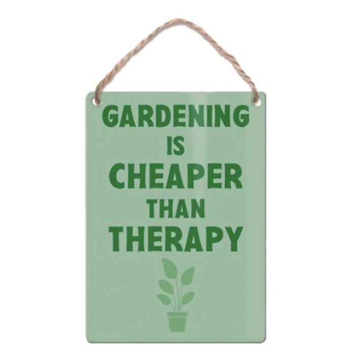 Gardedening is cheaper than therapy-Mini metal hanging sign