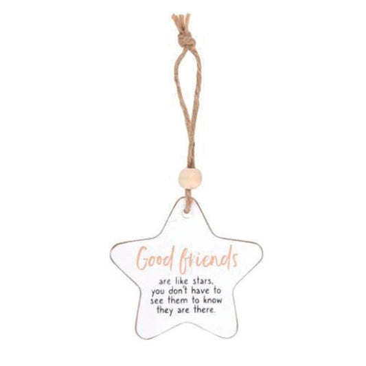Hanging wooden star - Good Friends are like stars. You don't have to see them to know they are there