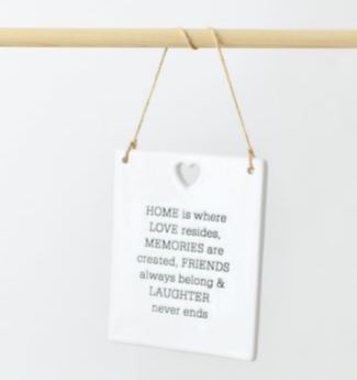 Ceramic hanging sign - Home is were love resides, memories are created....