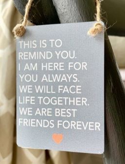 Mini metal sign.  I'm here for you BFF
