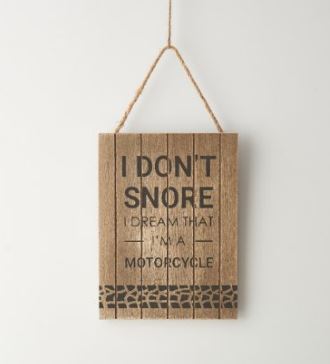 Wooden hanging sign - I don't snore, I dream that I'm a motorcycle