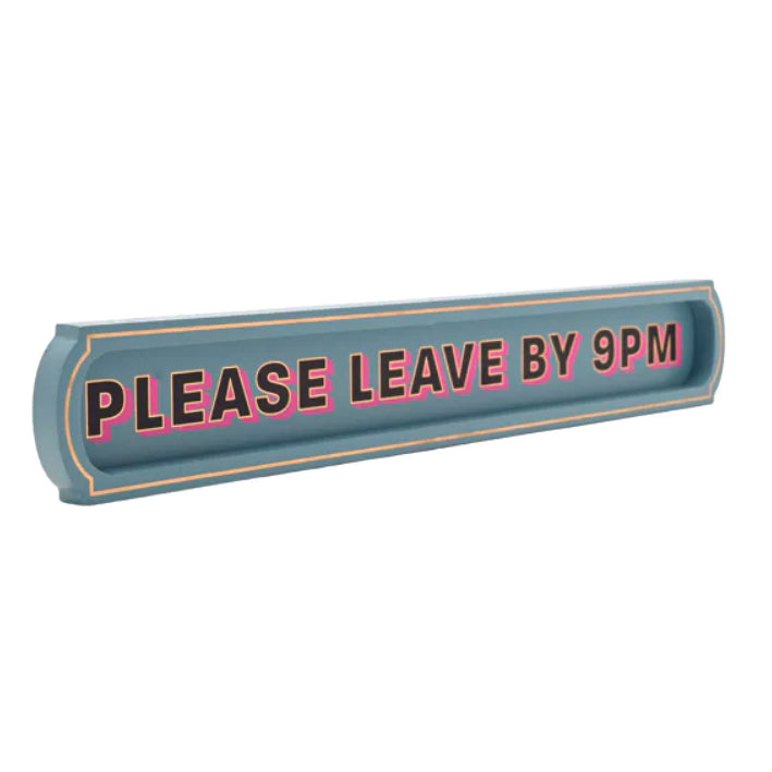 Wooden Hanging Sign -Please Leave By 9pm