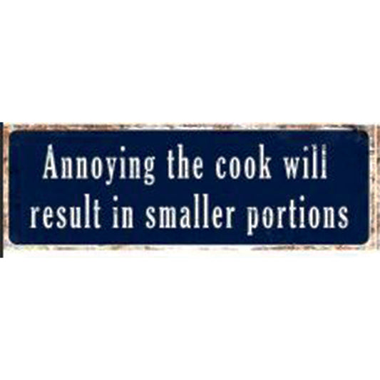Large metal sign - Annoying the cook will result in smaller portions