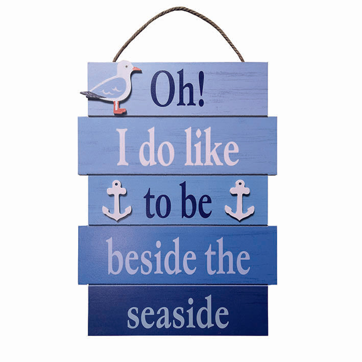 Wooden hanging slatted plaque - Oh I do like to be beside the seaside