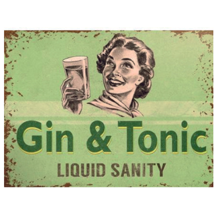 Large Metal Sign - Gin and Tonic.  Liquid Sanity