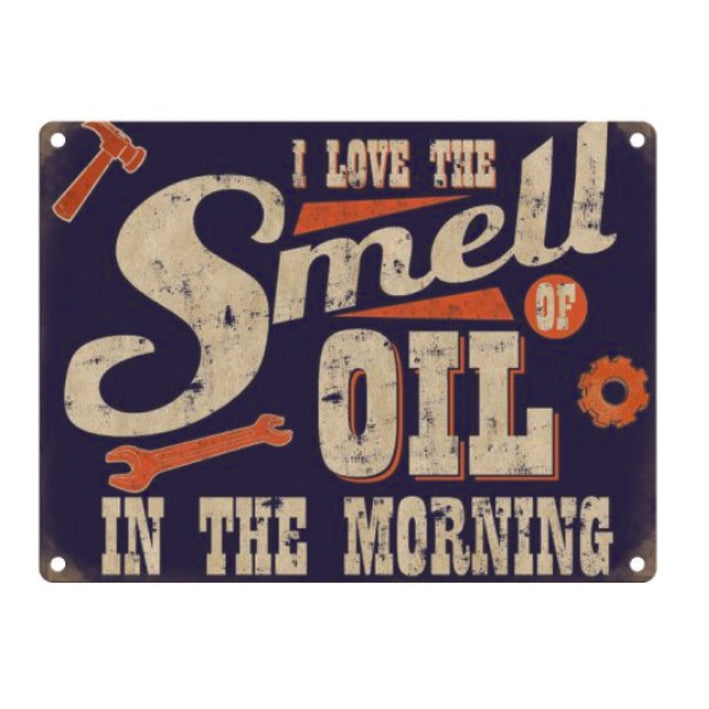 Lg Metal Hanging Sign -I Love The Smell Of Oil In The Morning