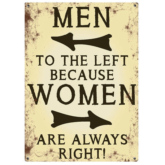 Large metal sign - Men to the left because women are always right