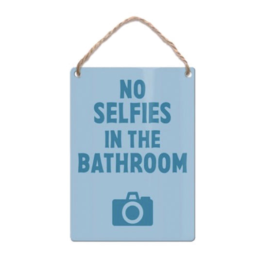 Mini metal hanging sign - No Selfies In The Bathroom