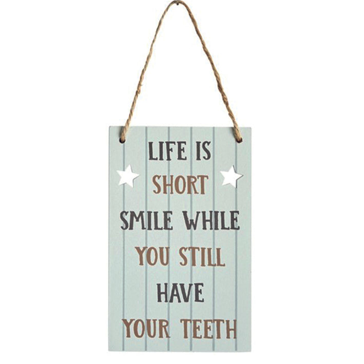 Mini Metal sign - Life is short, smile while you still have your teeth