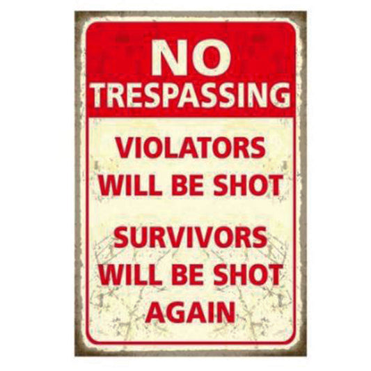Large metal sign -No Trespassing