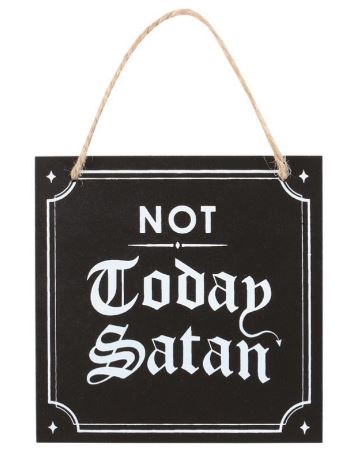 Mini wooden hanging sign - Not today Satan