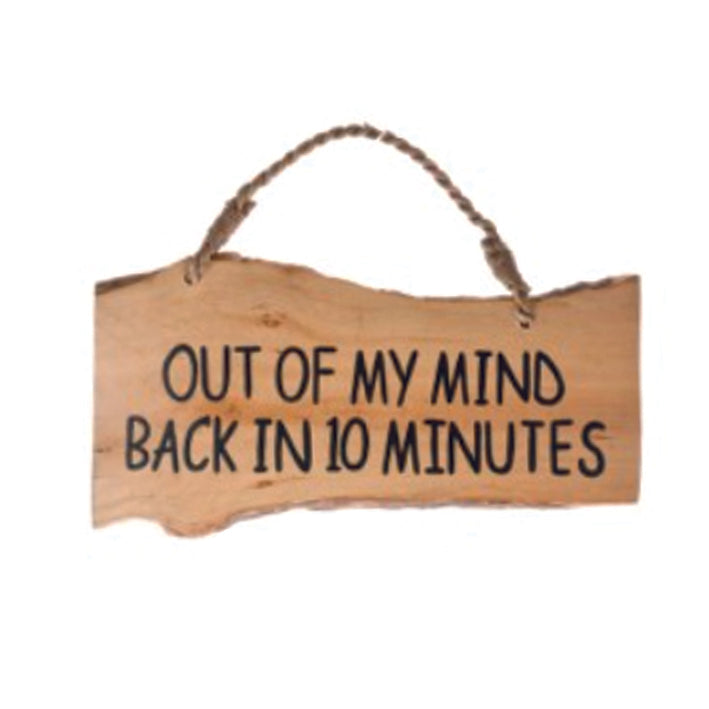Humorous Coffee Wood Hanging Sign - Out of My Mind Back in 10 Minutes