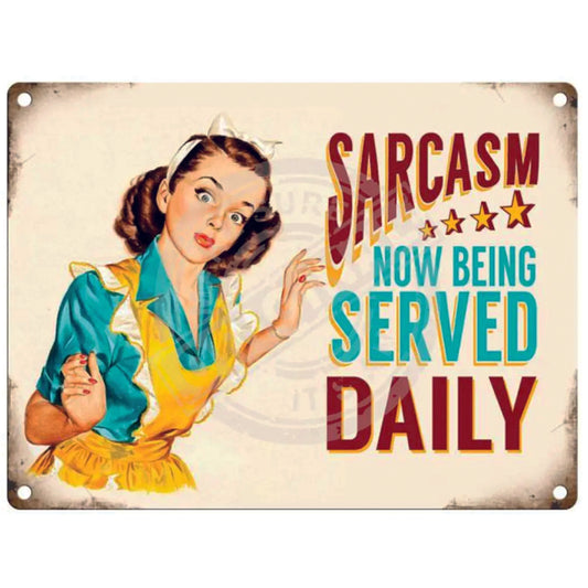 Large metal sign - Sarcasm Served Daily