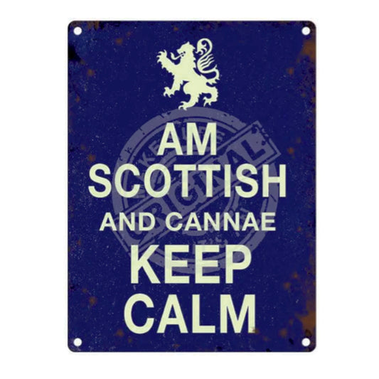 Large metal sign - I'm Scottish and Cannae Keep Calm