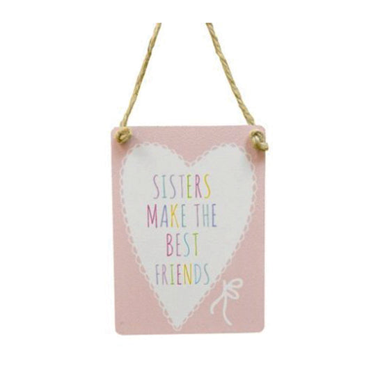 Mini metal sign - Sisters make the best friends