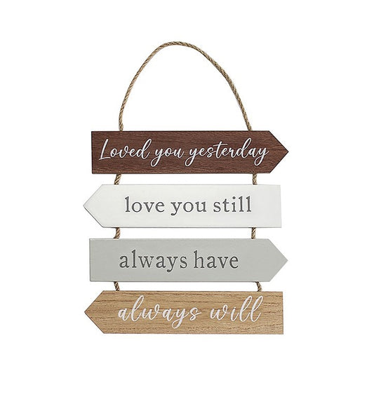 Wooden hanging slatted plaque - LOVED YOU yesterday, love you still...