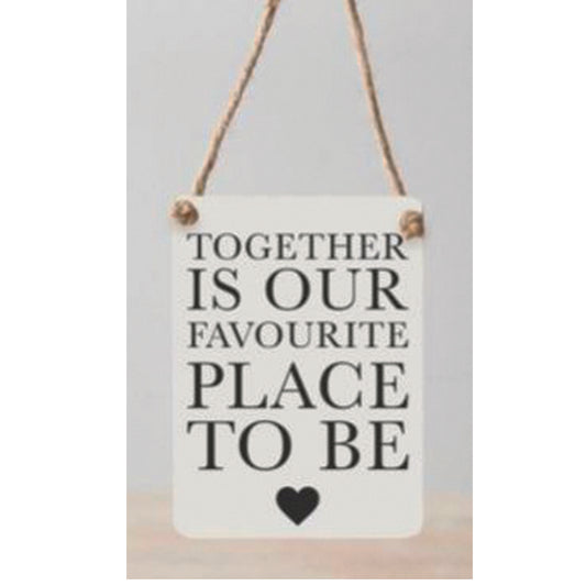 Mini metal sign - Together is our favourite place to be