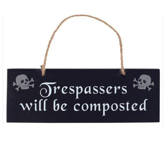 Wooden hanging sign - Trespassers will be composted