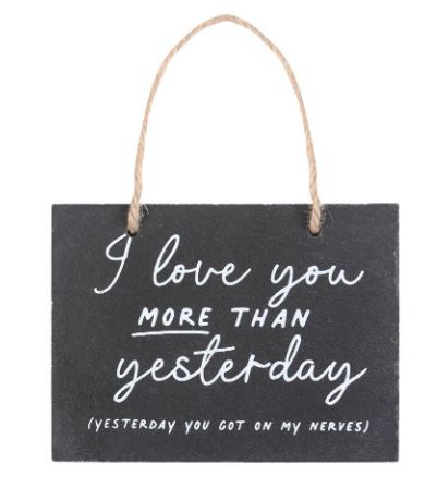 Slate Hanging Sign - I Love You More Than Yesterday