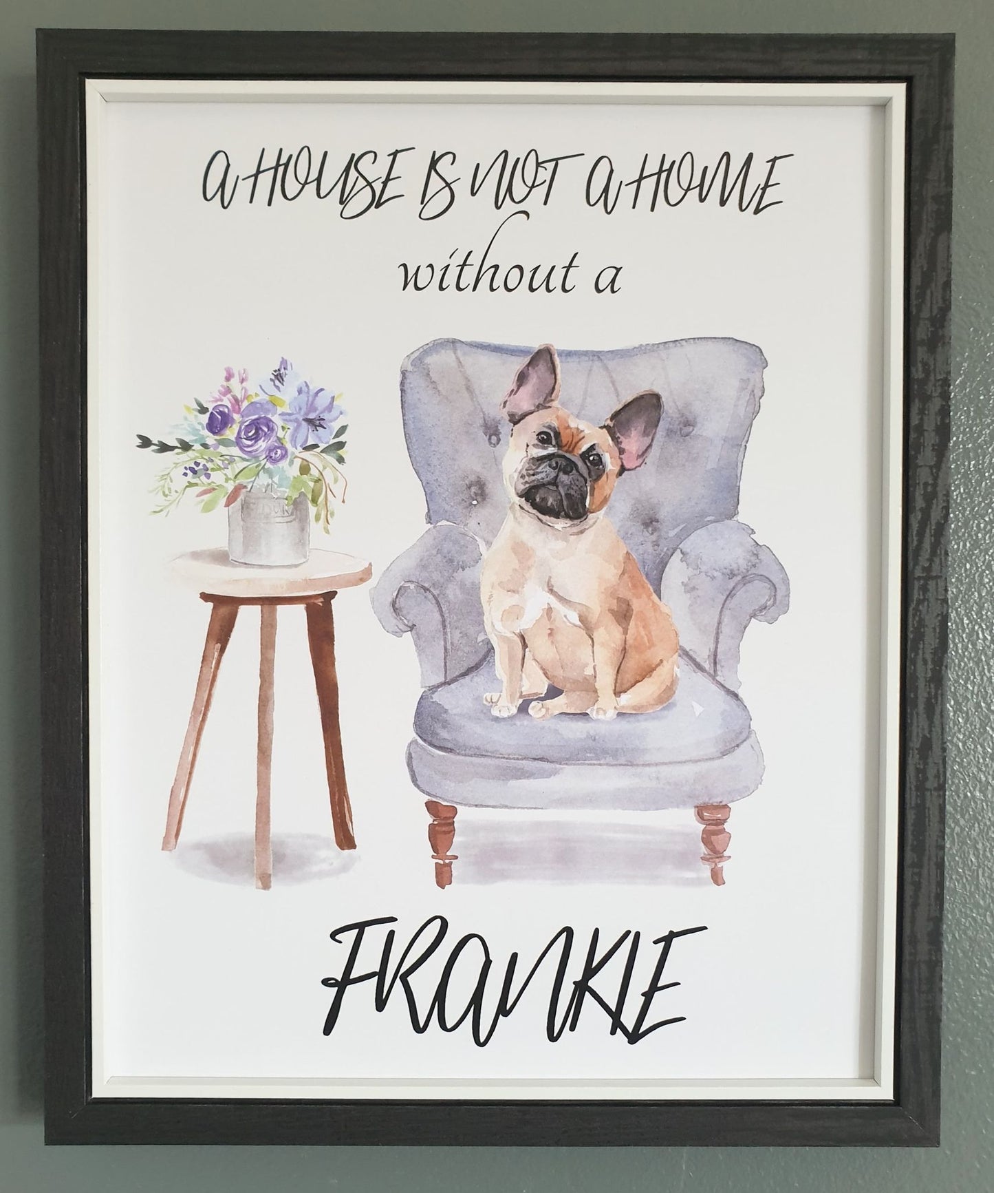 Dog Prints, framed. Our House Is Not A Home Without ...
