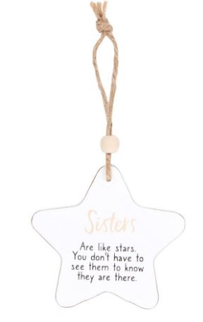 Hanging wooden star - Sisters are like stars. You don't have to see them to know they are there